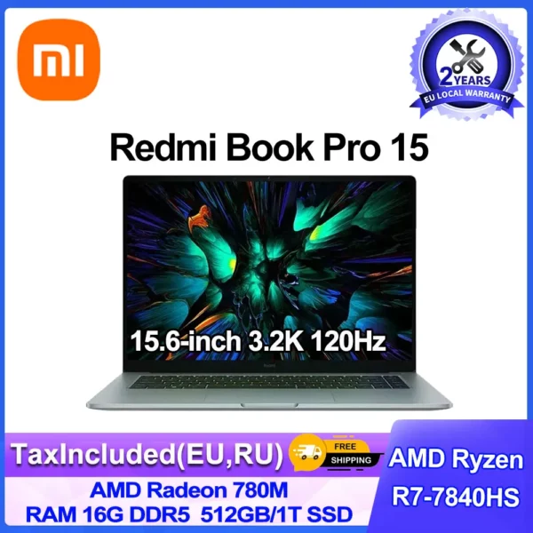 Xiaomi ordinateur portable Redmi Book Pro 15 Ryzen R7-7840HS AMD 780M16G RAM 512G/1T 15.6 pouces 3.2K 120Hz écran Mi ordinateur portable 1